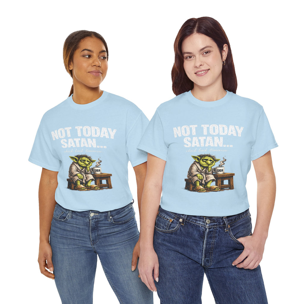 Not Today Satan Goblin Tee | Funny T-Shirt