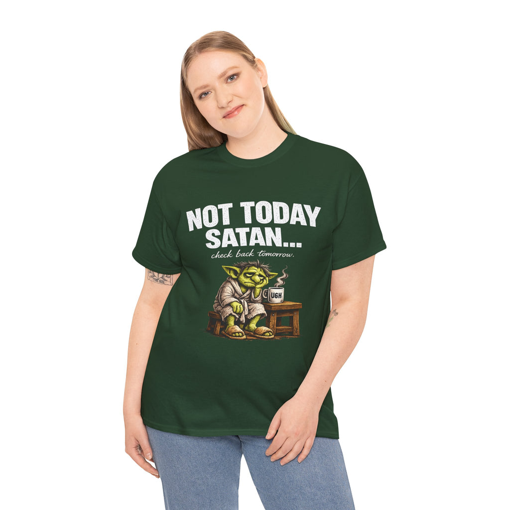 Not Today Satan Goblin Tee | Funny T-Shirt