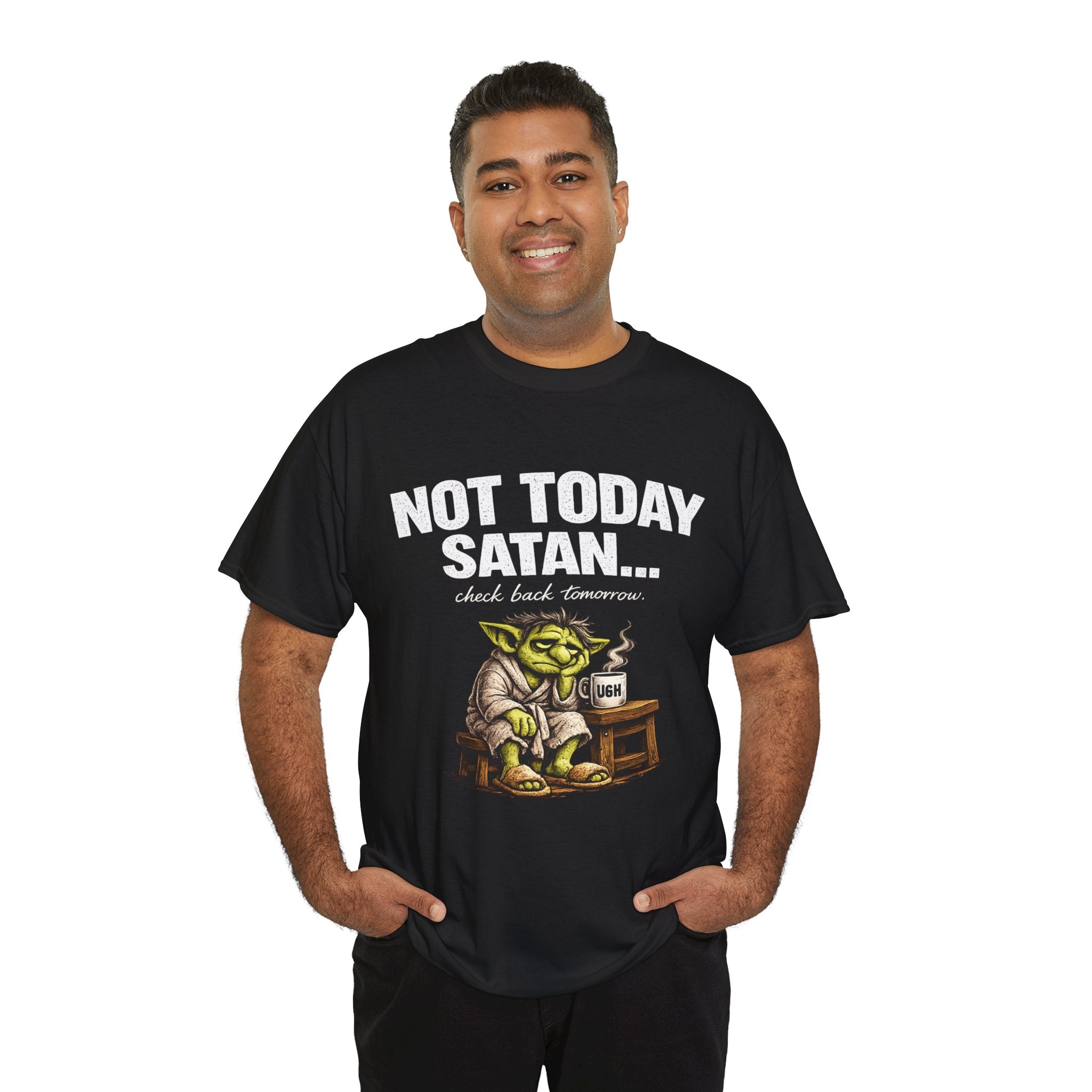 Not Today Satan Goblin Tee | Funny T-Shirt