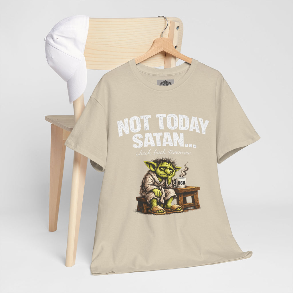 Not Today Satan Goblin Tee | Funny T-Shirt