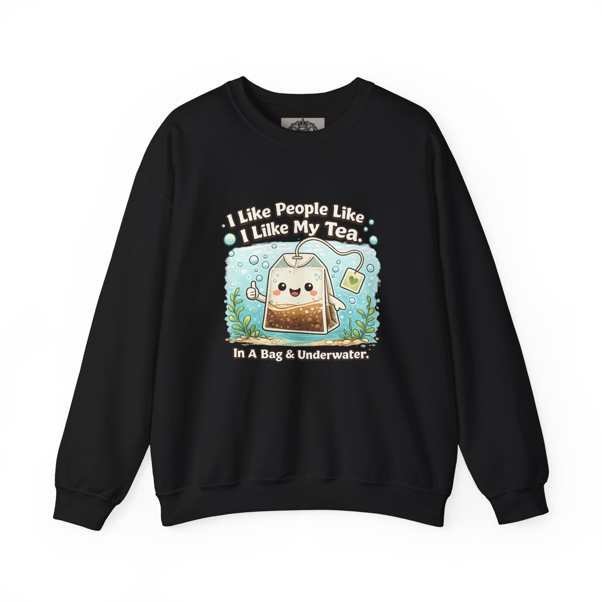 Tea Bag Crewneck Sweatshirt – Cute Kawaii Tee: "I Like People Like I Like My Tea" Cozy Sweatshirt Gift