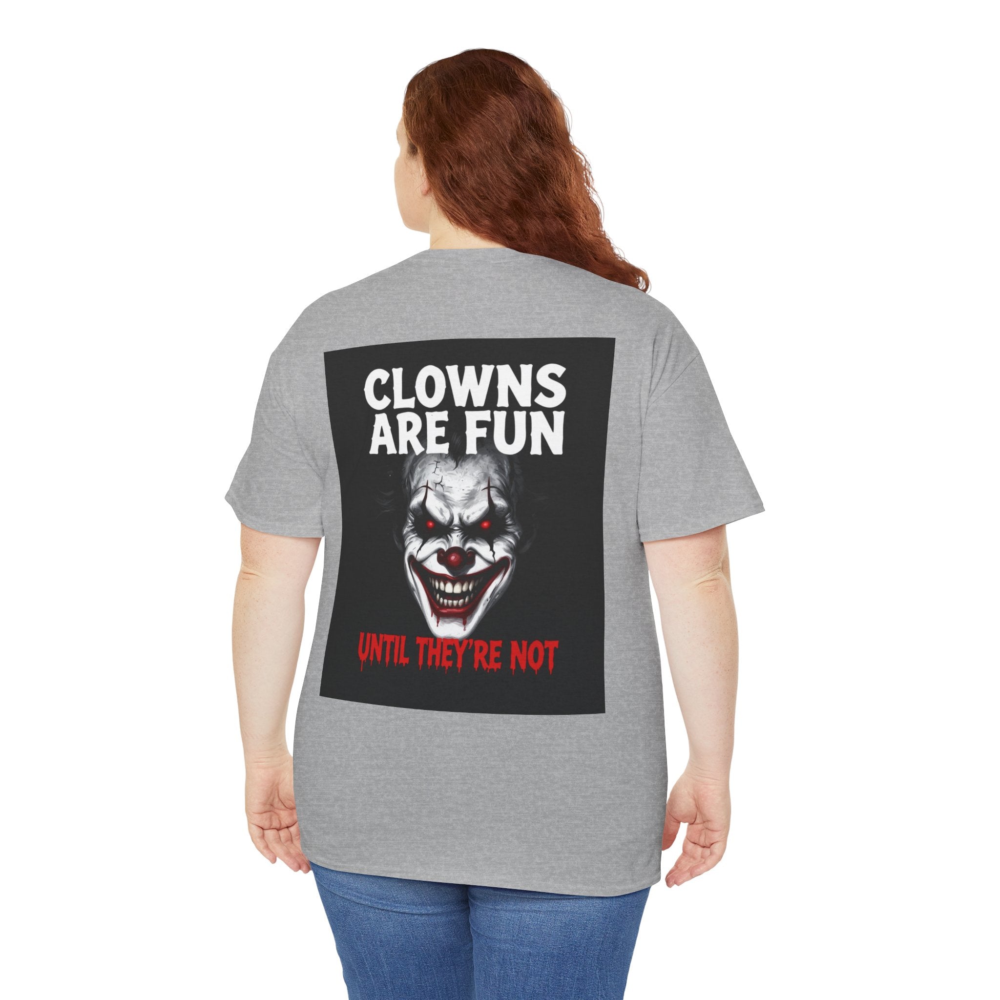 Creepy Clown T-Shirt — "Clowns Are Fun Until They're Not" Horror Tee