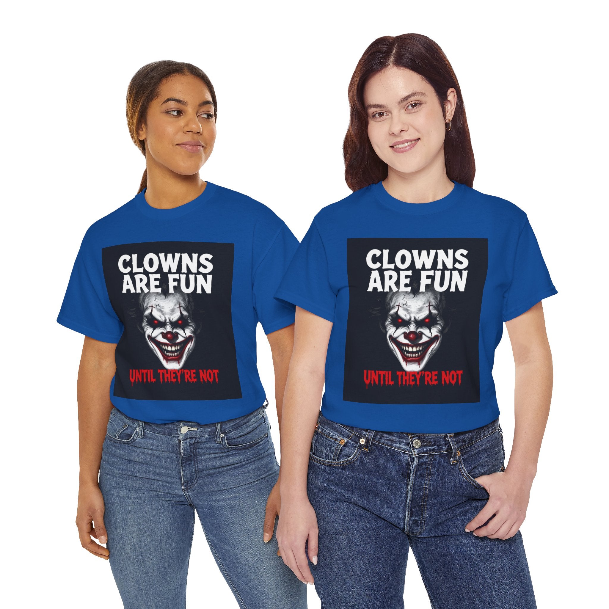 Creepy Clown T-Shirt — "Clowns Are Fun Until They're Not" Horror Tee