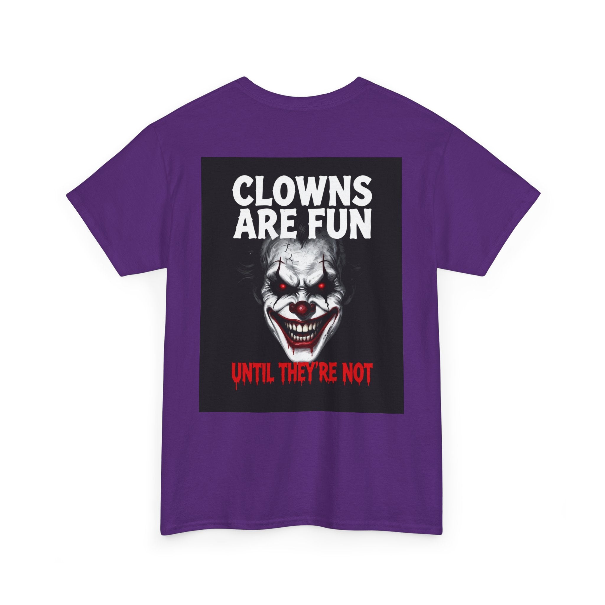 Creepy Clown T-Shirt — "Clowns Are Fun Until They're Not" Horror Tee
