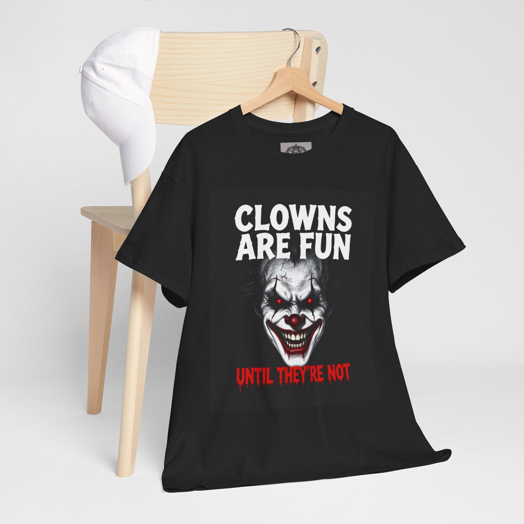 Creepy Clown T-Shirt — "Clowns Are Fun Until They're Not" Horror Tee