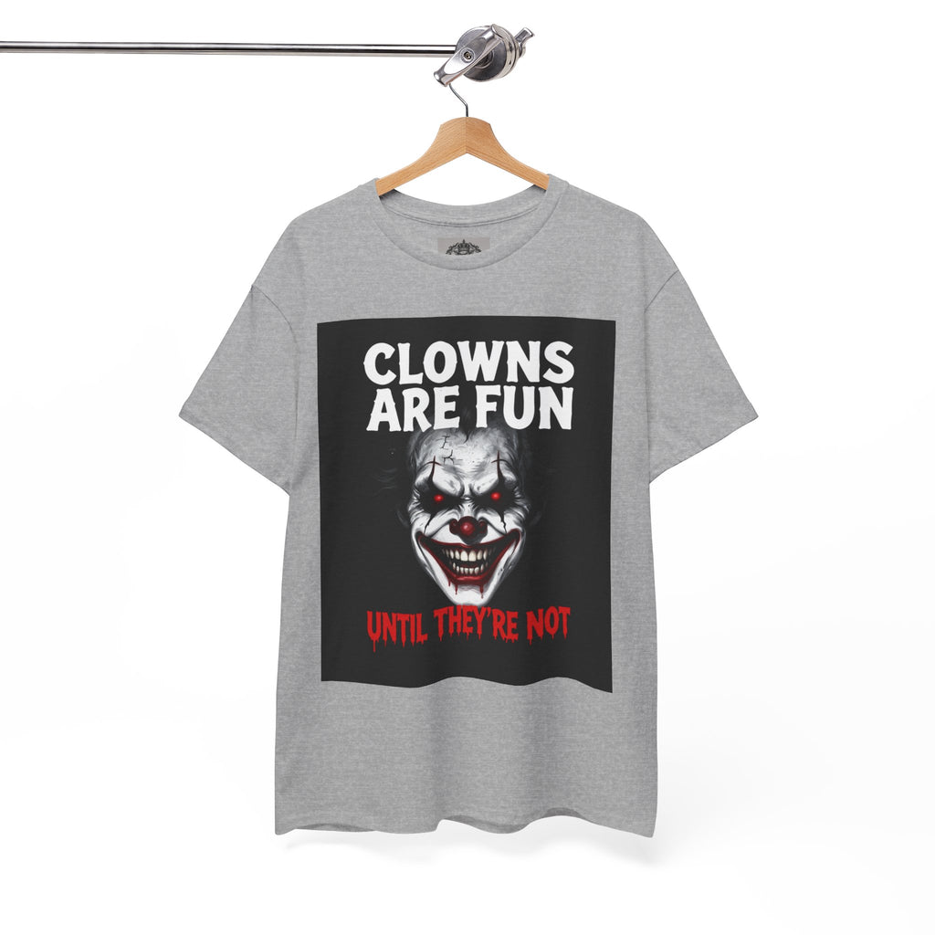 Creepy Clown T-Shirt — "Clowns Are Fun Until They're Not" Horror Tee