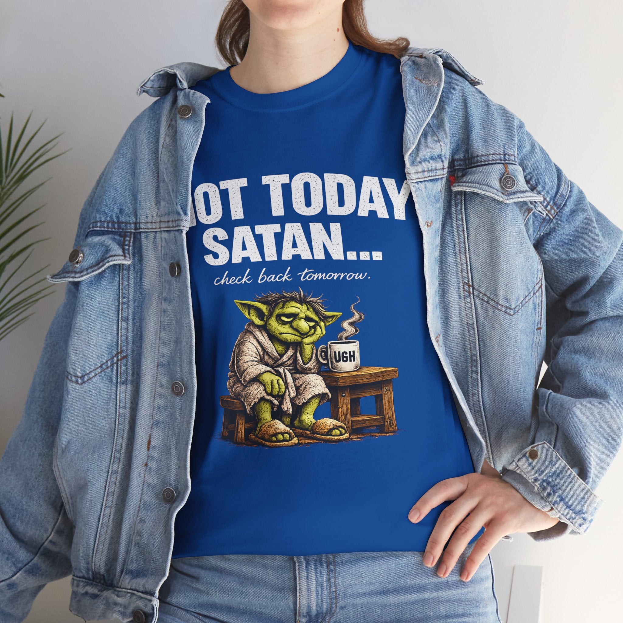 Not Today Satan Goblin Tee | Funny T-Shirt