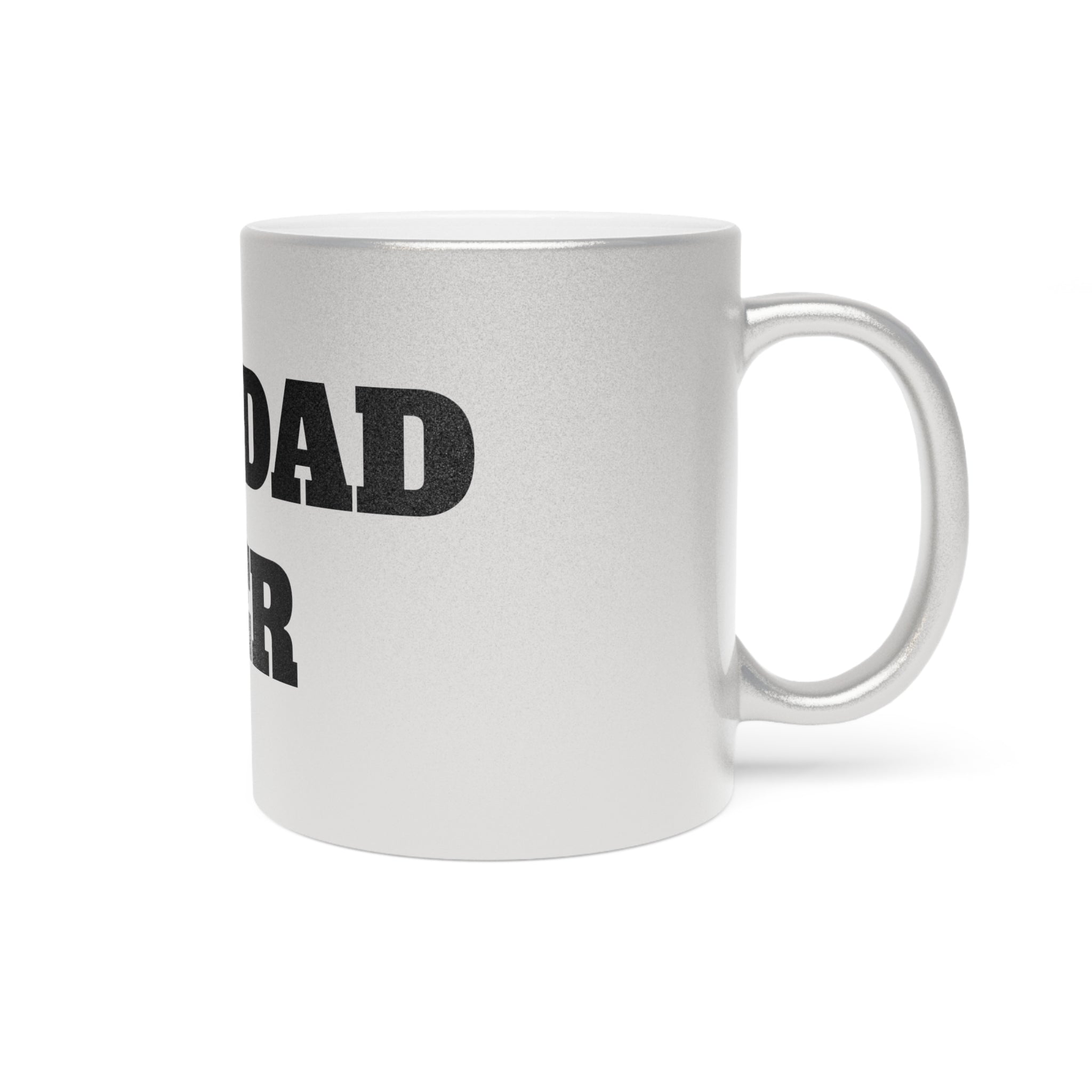 Best Dad Ever Mug | Metallic Silver Gold Coffee Cup