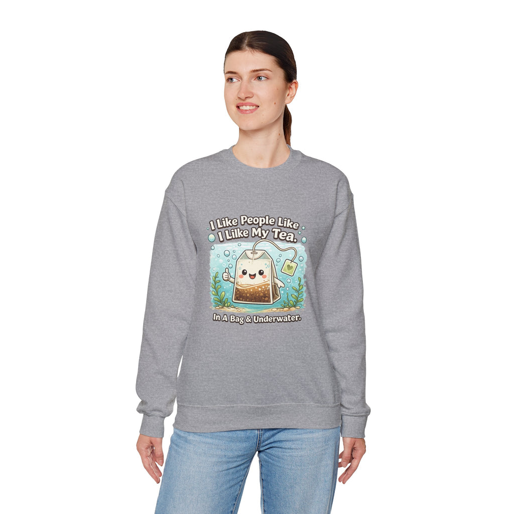 Tea Bag Crewneck Sweatshirt – Cute Kawaii Tee: "I Like People Like I Like My Tea" Cozy Sweatshirt Gift