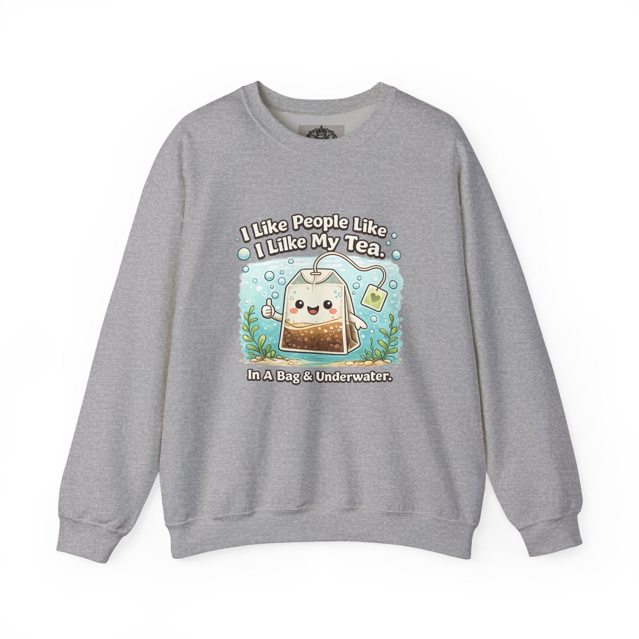 Tea Bag Crewneck Sweatshirt – Cute Kawaii Tee: "I Like People Like I Like My Tea" Cozy Sweatshirt Gift