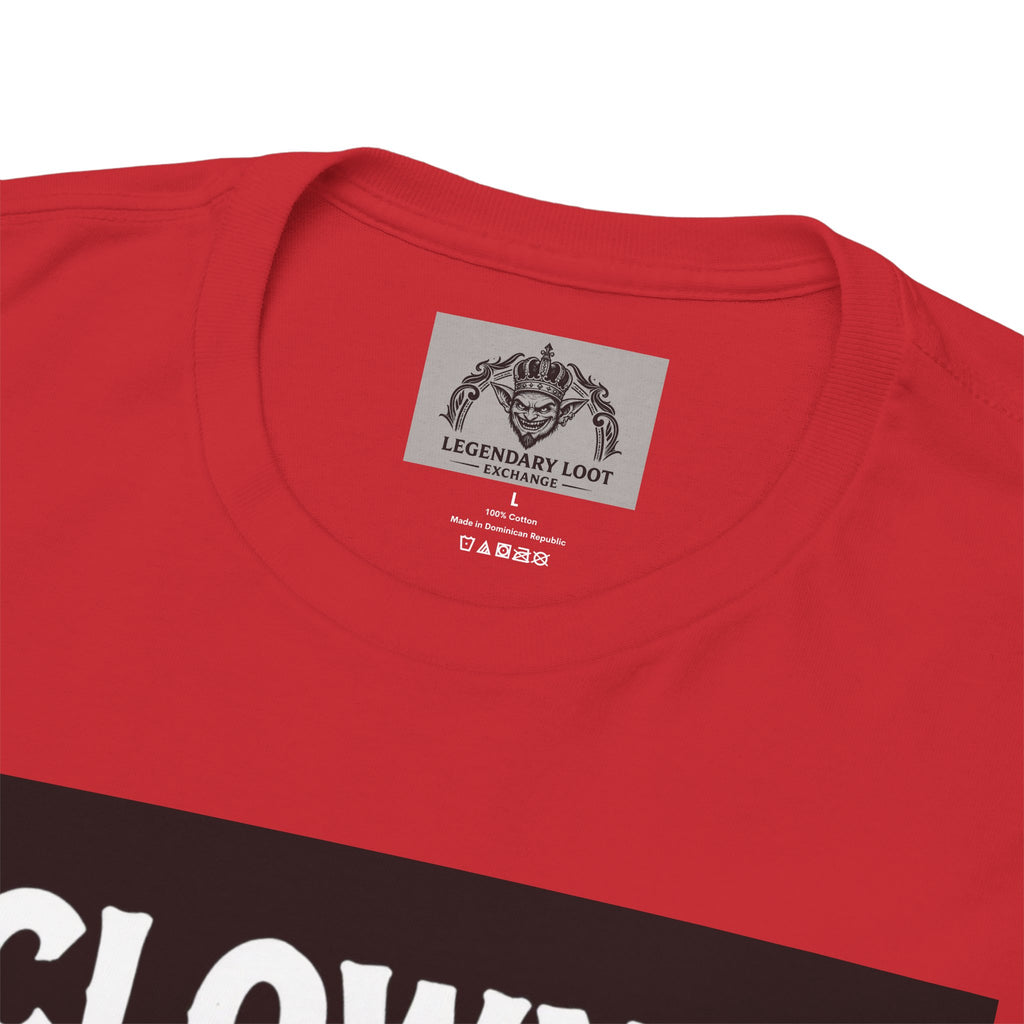 Creepy Clown T-Shirt — "Clowns Are Fun Until They're Not" Horror Tee