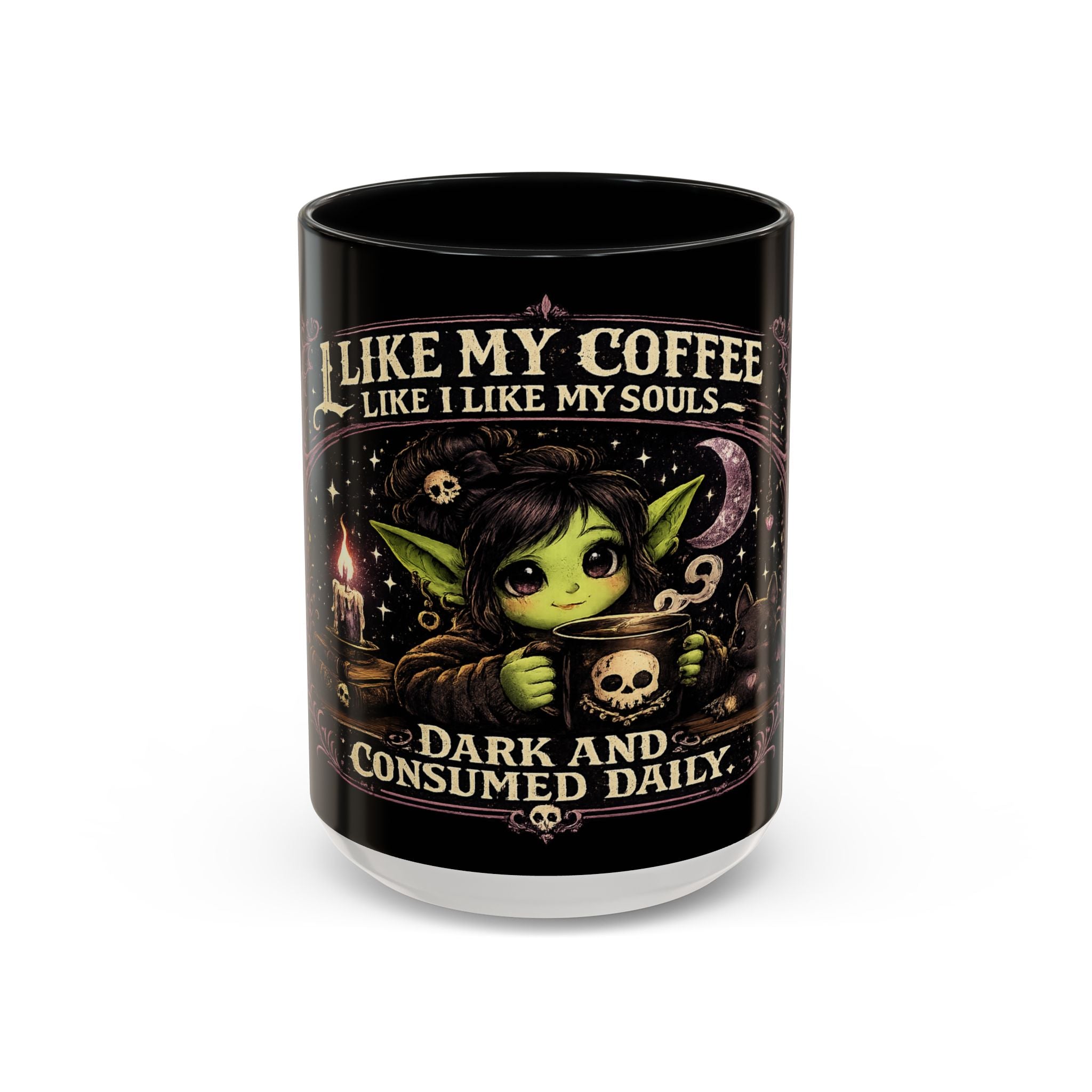 Like My Coffee Mug — "Like I Like My Souls: Dark and Consumed Daily" Goth Coffee Mug