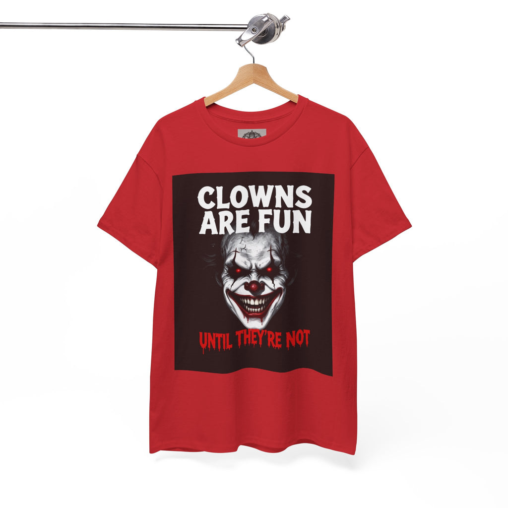 Creepy Clown T-Shirt — "Clowns Are Fun Until They're Not" Horror Tee