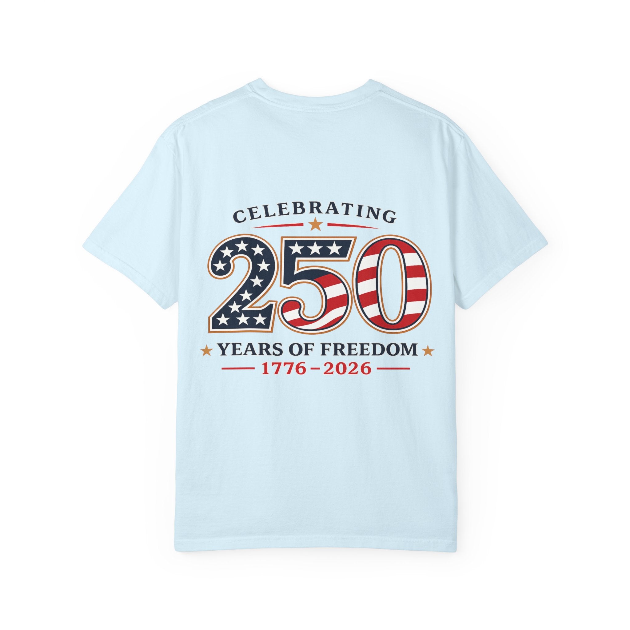 250 Years of Freedom 1776-2026 T-shirt | American Flag Patriotic Tee