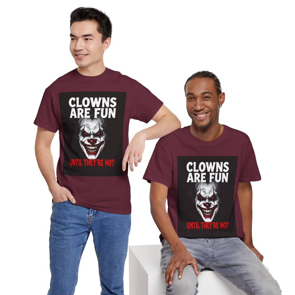 Creepy Clown T-Shirt — "Clowns Are Fun Until They're Not" Horror Tee