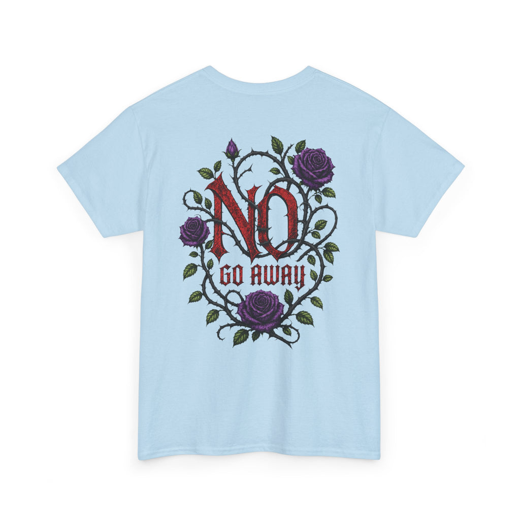 No Go Away T-Shirt | Gothic Purple Roses, Dark Floral Typography