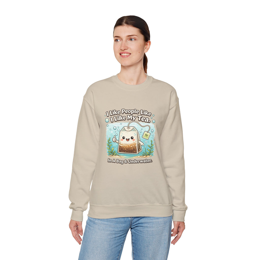 Tea Bag Crewneck Sweatshirt – Cute Kawaii Tee: "I Like People Like I Like My Tea" Cozy Sweatshirt Gift
