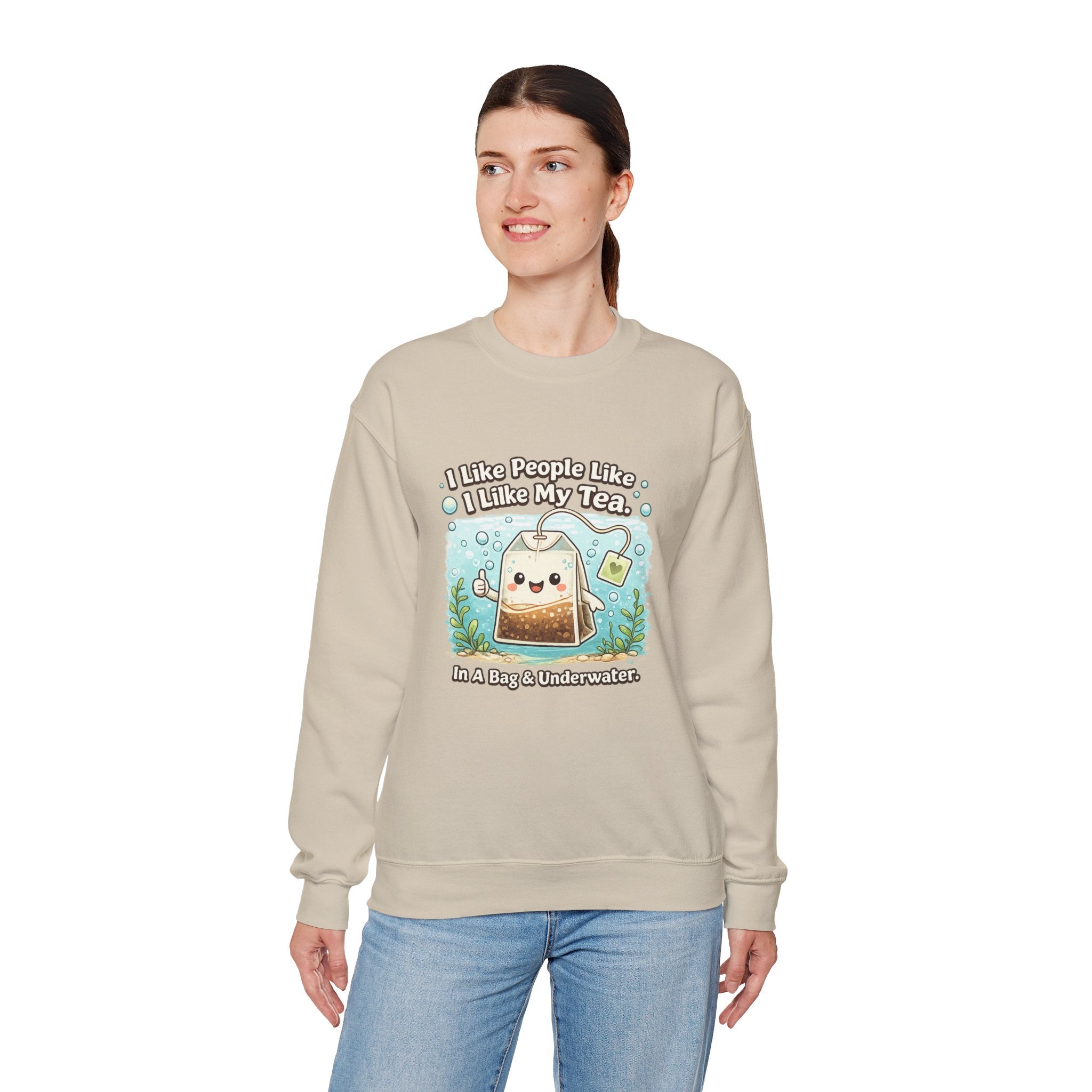 Tea Bag Crewneck Sweatshirt – Cute Kawaii Tee: "I Like People Like I Like My Tea" Cozy Sweatshirt Gift