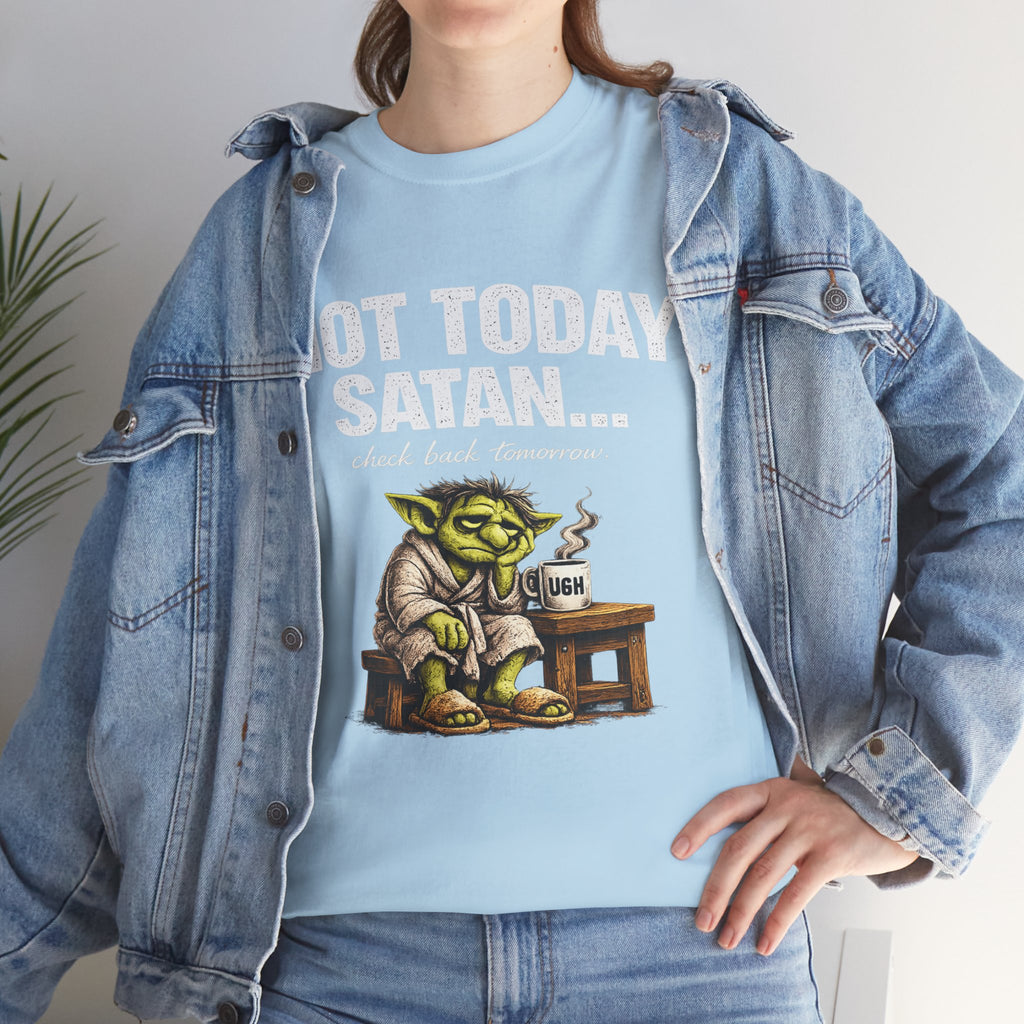 Not Today Satan Goblin Tee | Funny T-Shirt