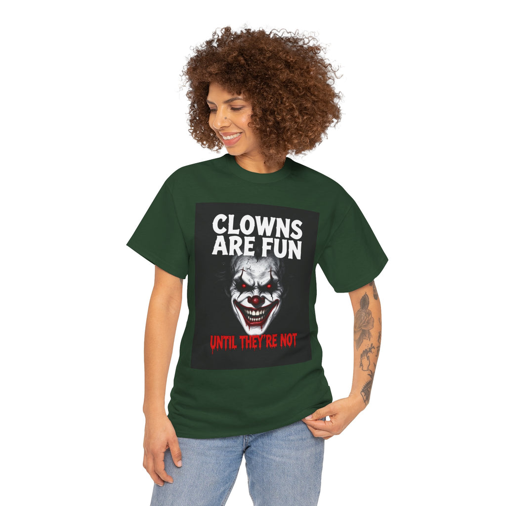 Creepy Clown T-Shirt — "Clowns Are Fun Until They're Not" Horror Tee