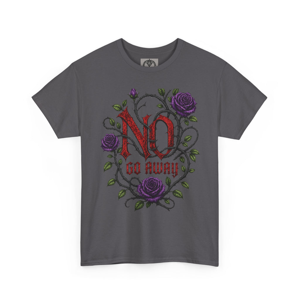 No Go Away T-Shirt | Gothic Purple Roses, Dark Floral Typography