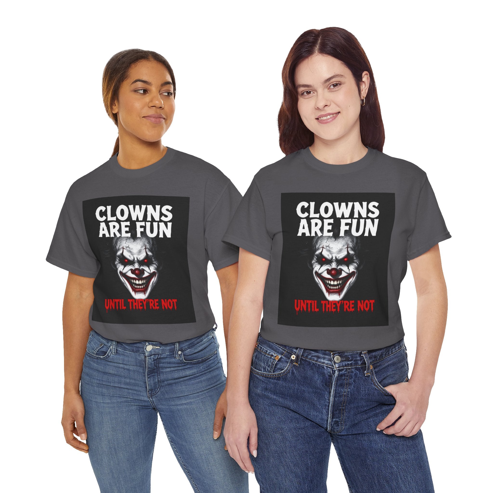 Creepy Clown T-Shirt — "Clowns Are Fun Until They're Not" Horror Tee