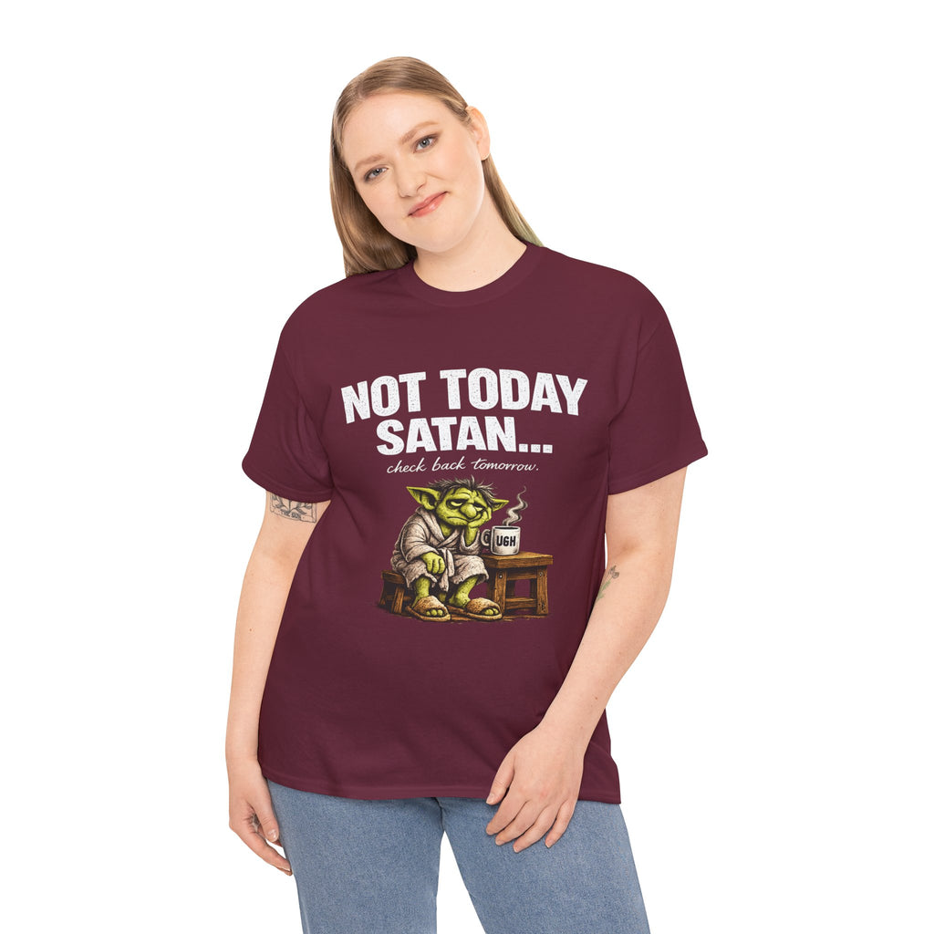 Not Today Satan Goblin Tee | Funny T-Shirt