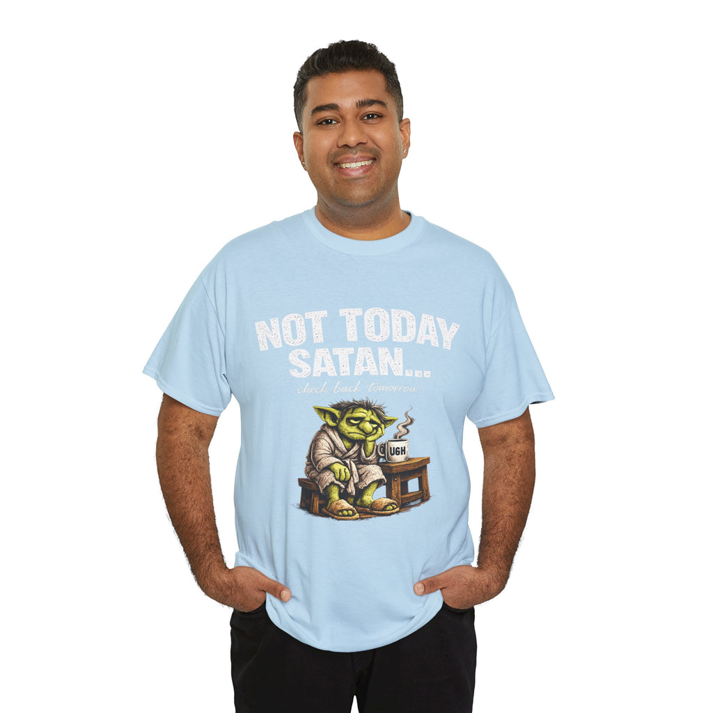 Not Today Satan Goblin Tee | Funny T-Shirt
