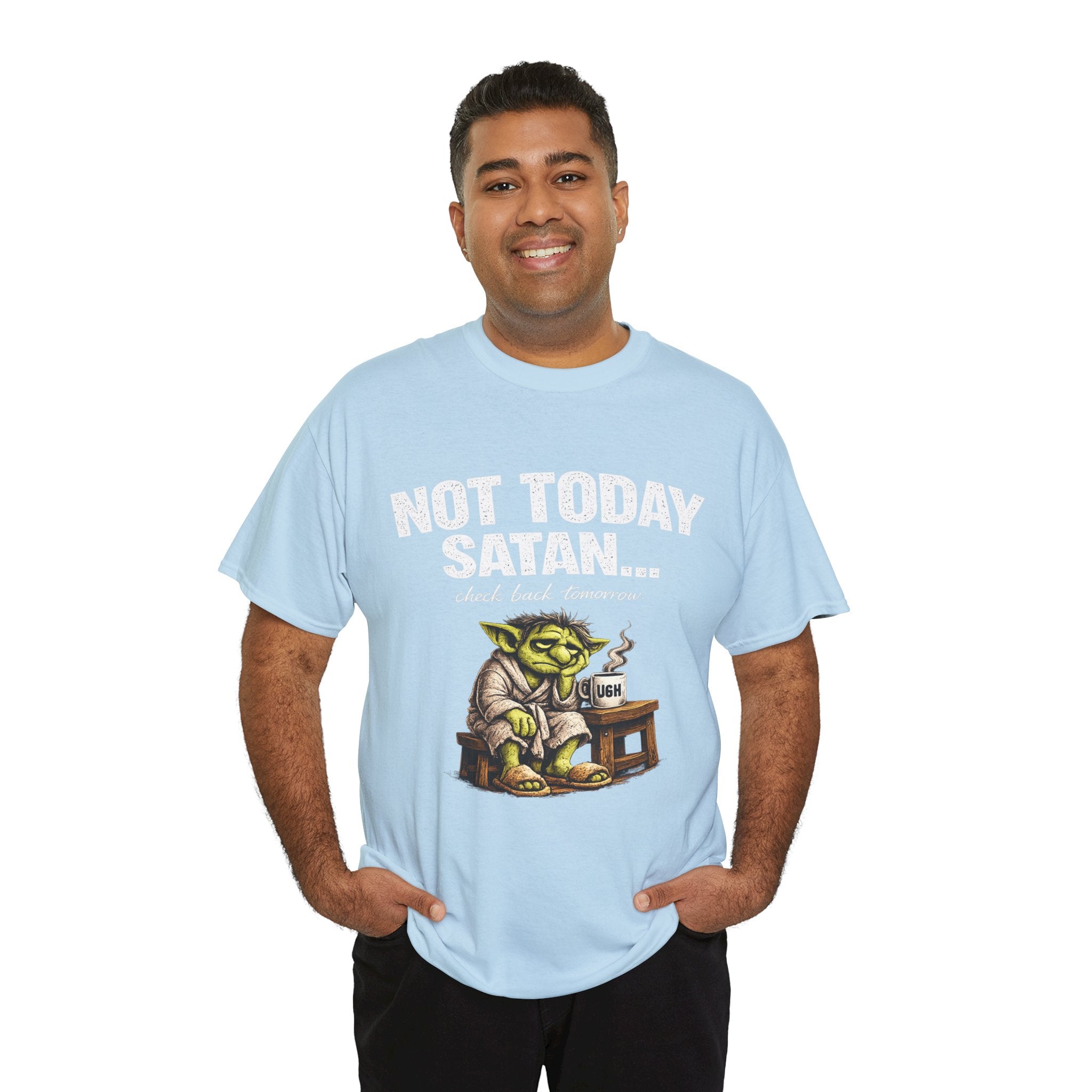 Not Today Satan Goblin Tee | Funny T-Shirt