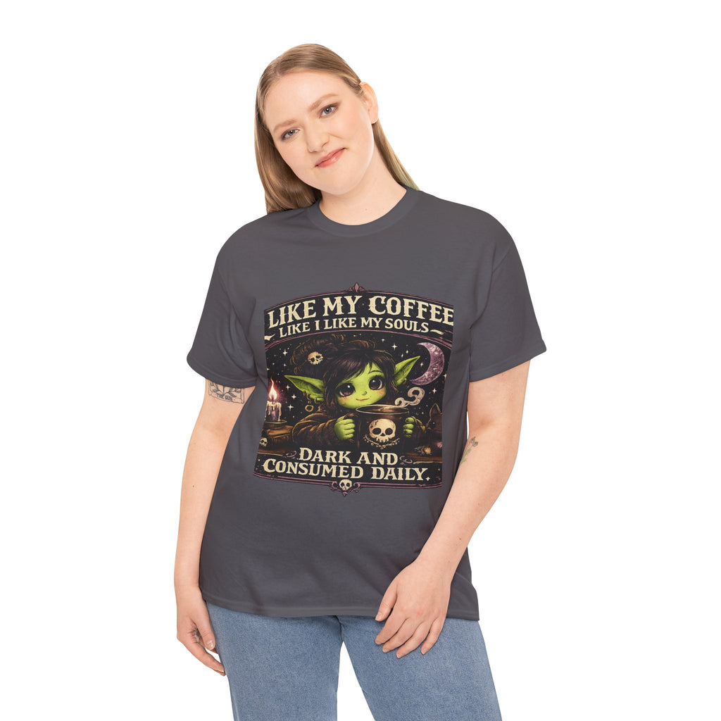 Like My Coffee Tee — "Like My Coffee Like I Like My Souls: Dark and Consumed Daily" Gothic Graphic T-Shirt