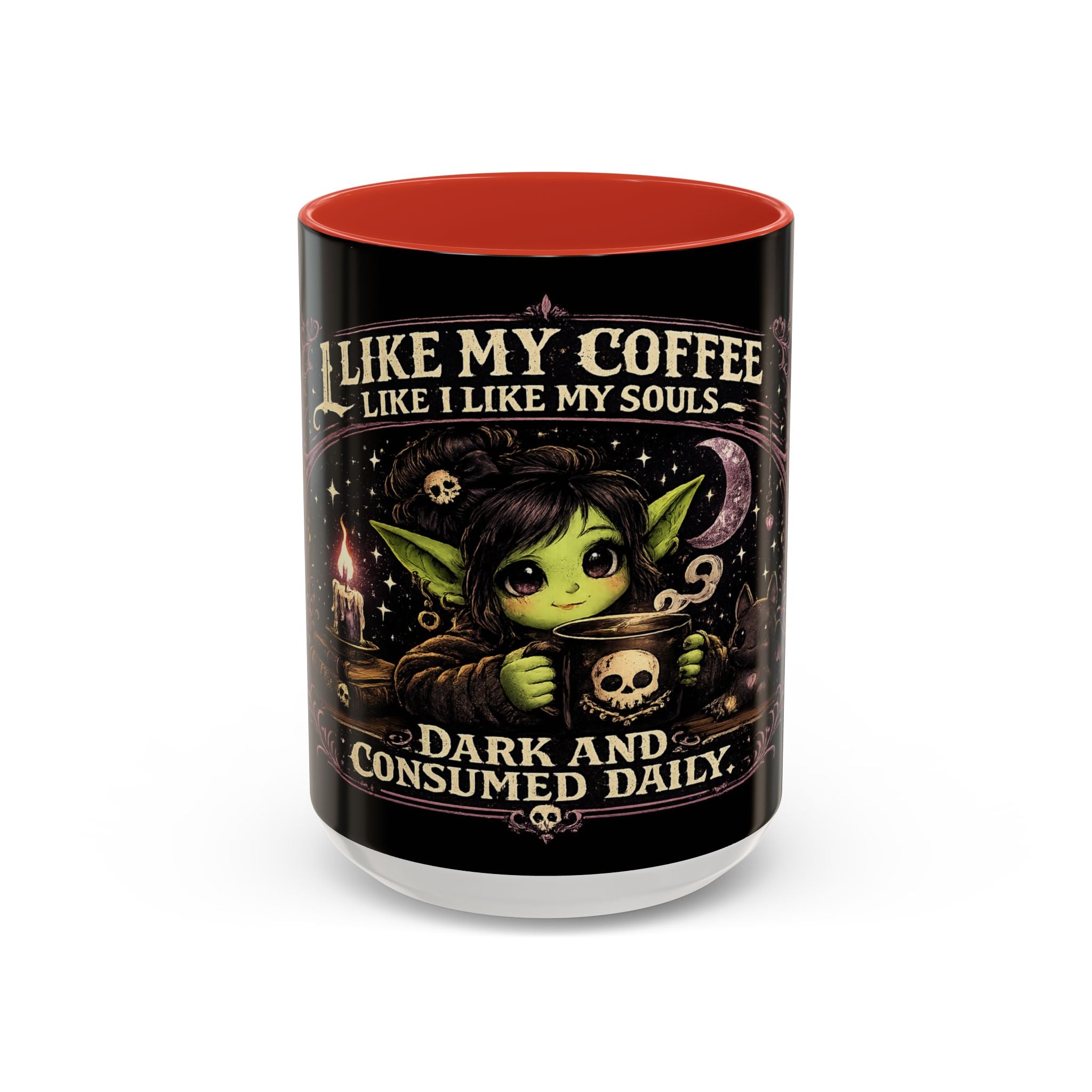 Like My Coffee Mug — "Like I Like My Souls: Dark and Consumed Daily" Goth Coffee Mug