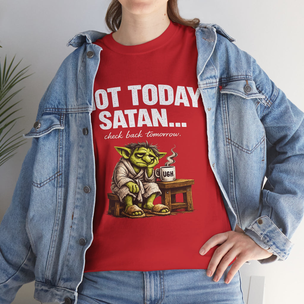 Not Today Satan Goblin Tee | Funny T-Shirt
