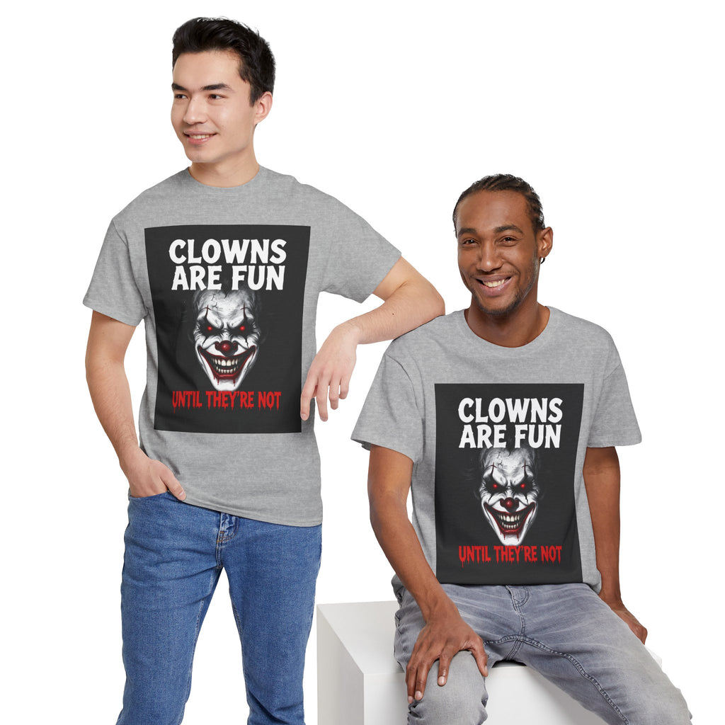 Creepy Clown T-Shirt — "Clowns Are Fun Until They're Not" Horror Tee
