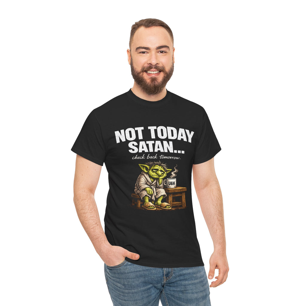 Not Today Satan Goblin Tee | Funny T-Shirt