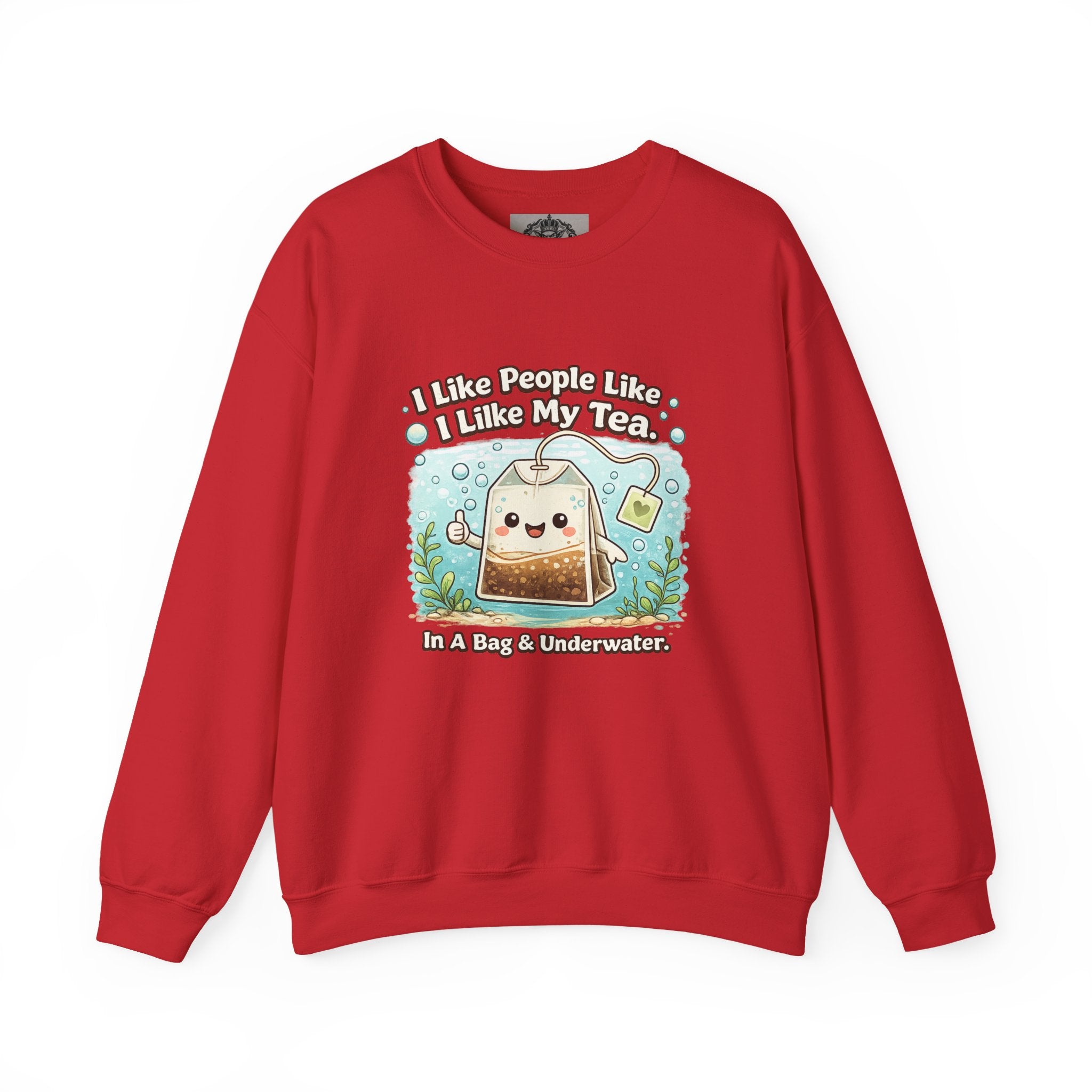 Tea Bag Crewneck Sweatshirt – Cute Kawaii Tee: "I Like People Like I Like My Tea" Cozy Sweatshirt Gift