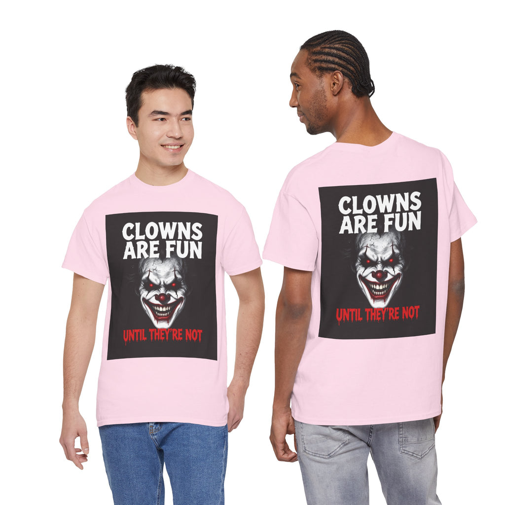 Creepy Clown T-Shirt — "Clowns Are Fun Until They're Not" Horror Tee