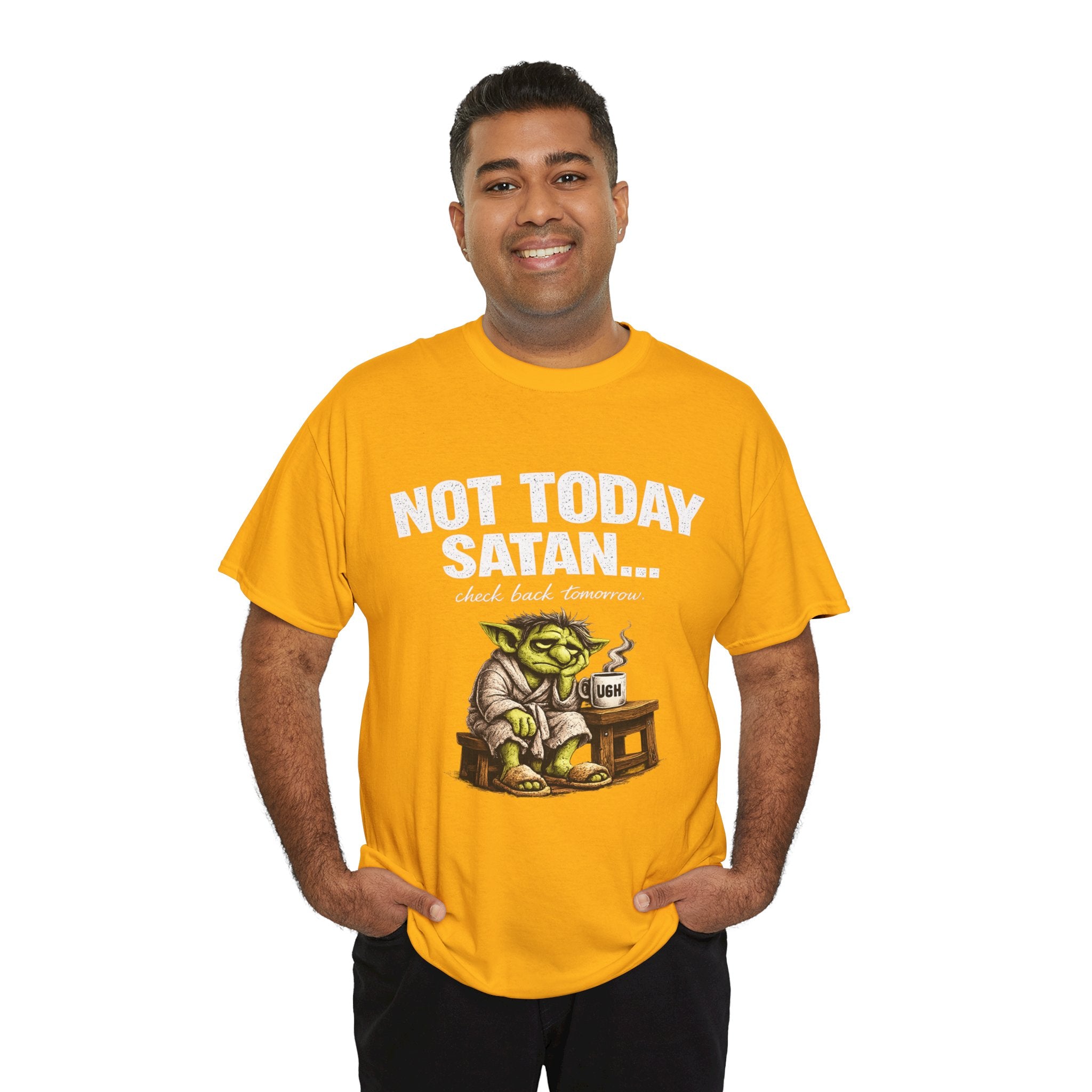 Not Today Satan Goblin Tee | Funny T-Shirt