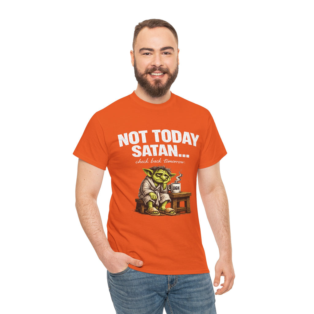 Not Today Satan Goblin Tee | Funny T-Shirt