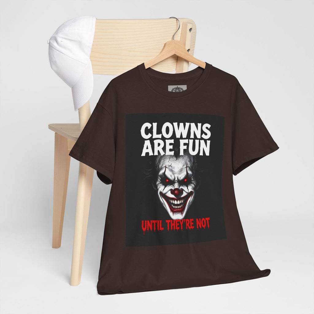 Creepy Clown T-Shirt — "Clowns Are Fun Until They're Not" Horror Tee