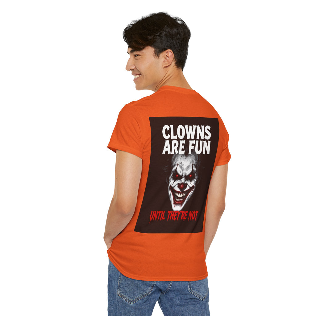Creepy Clown T-Shirt — "Clowns Are Fun Until They're Not" Horror Tee