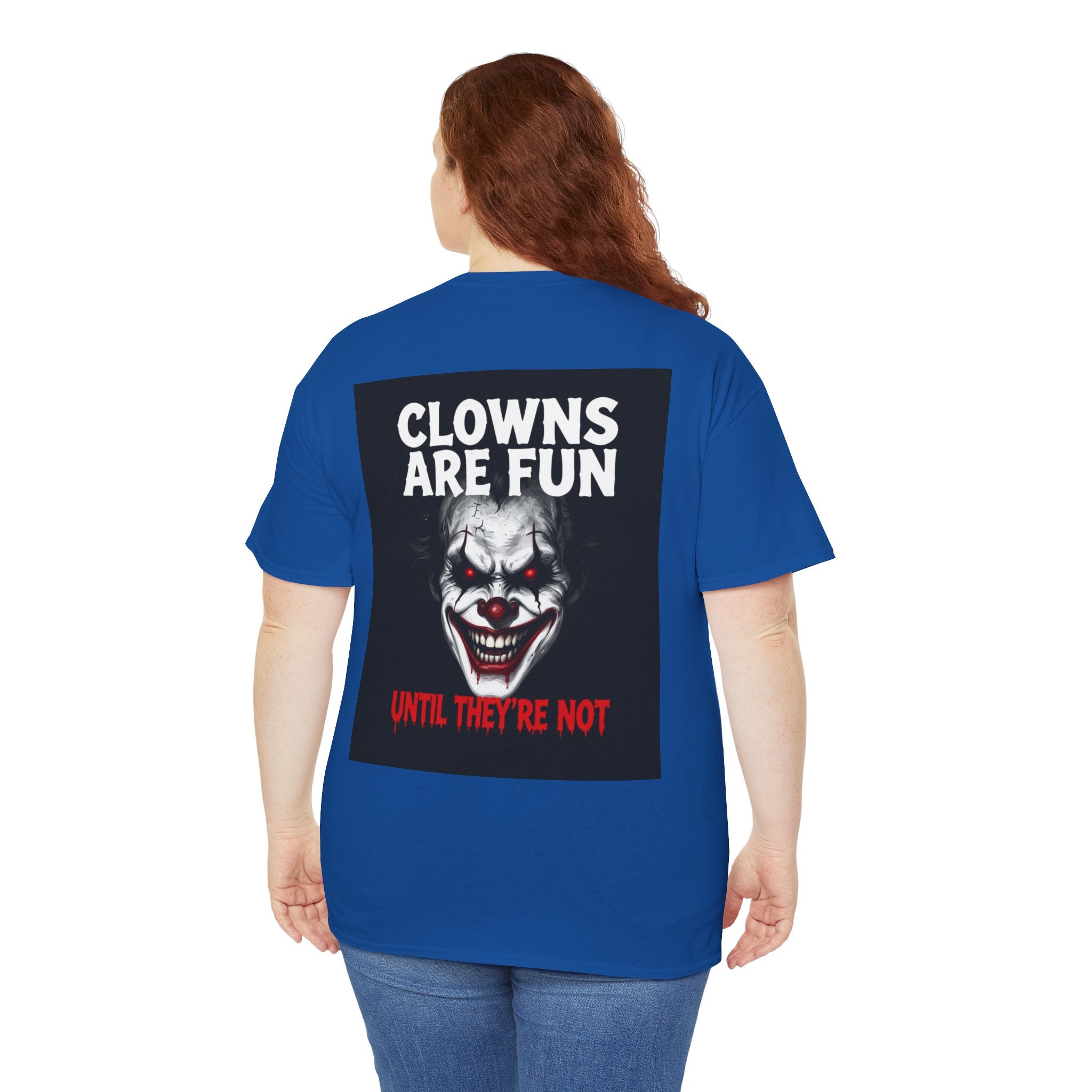 Creepy Clown T-Shirt — "Clowns Are Fun Until They're Not" Horror Tee