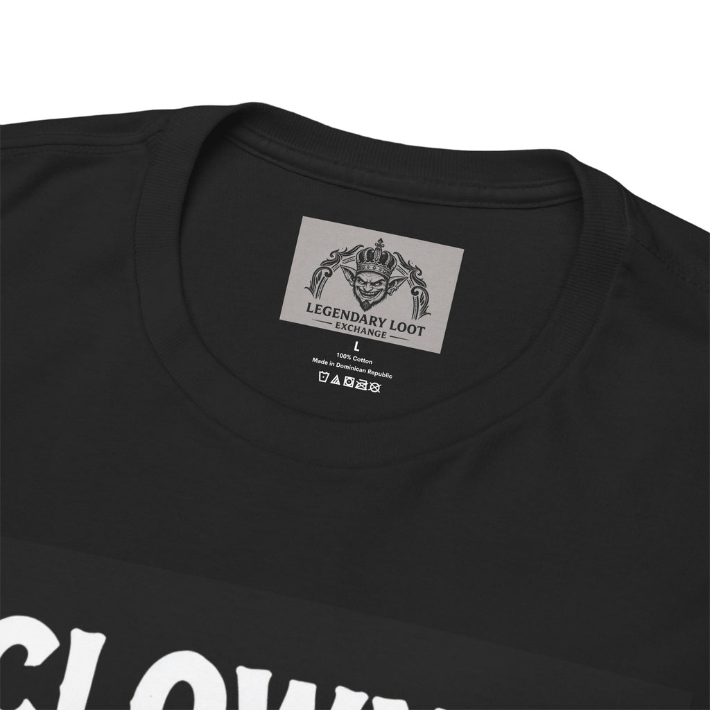 Creepy Clown T-Shirt — "Clowns Are Fun Until They're Not" Horror Tee