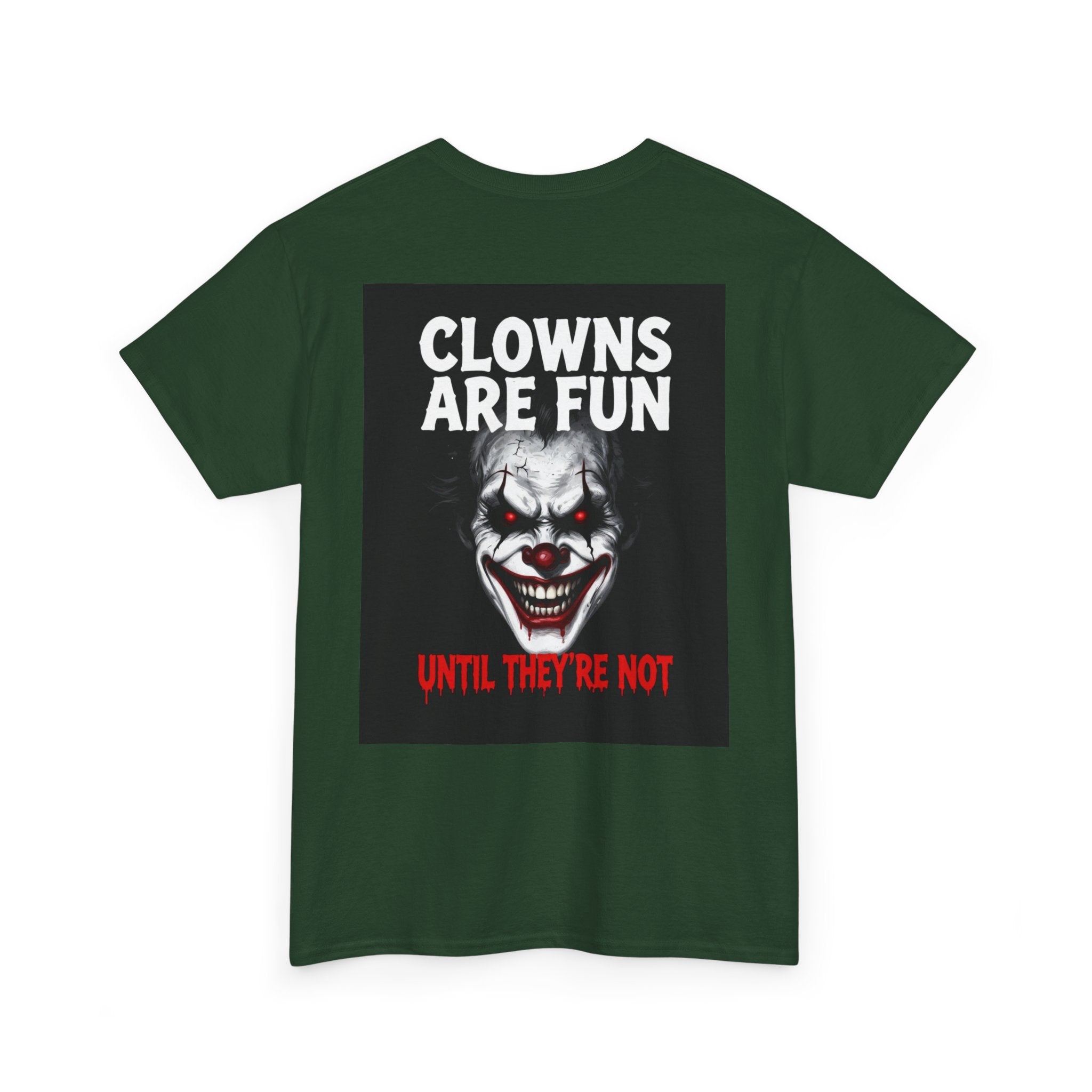 Creepy Clown T-Shirt — "Clowns Are Fun Until They're Not" Horror Tee