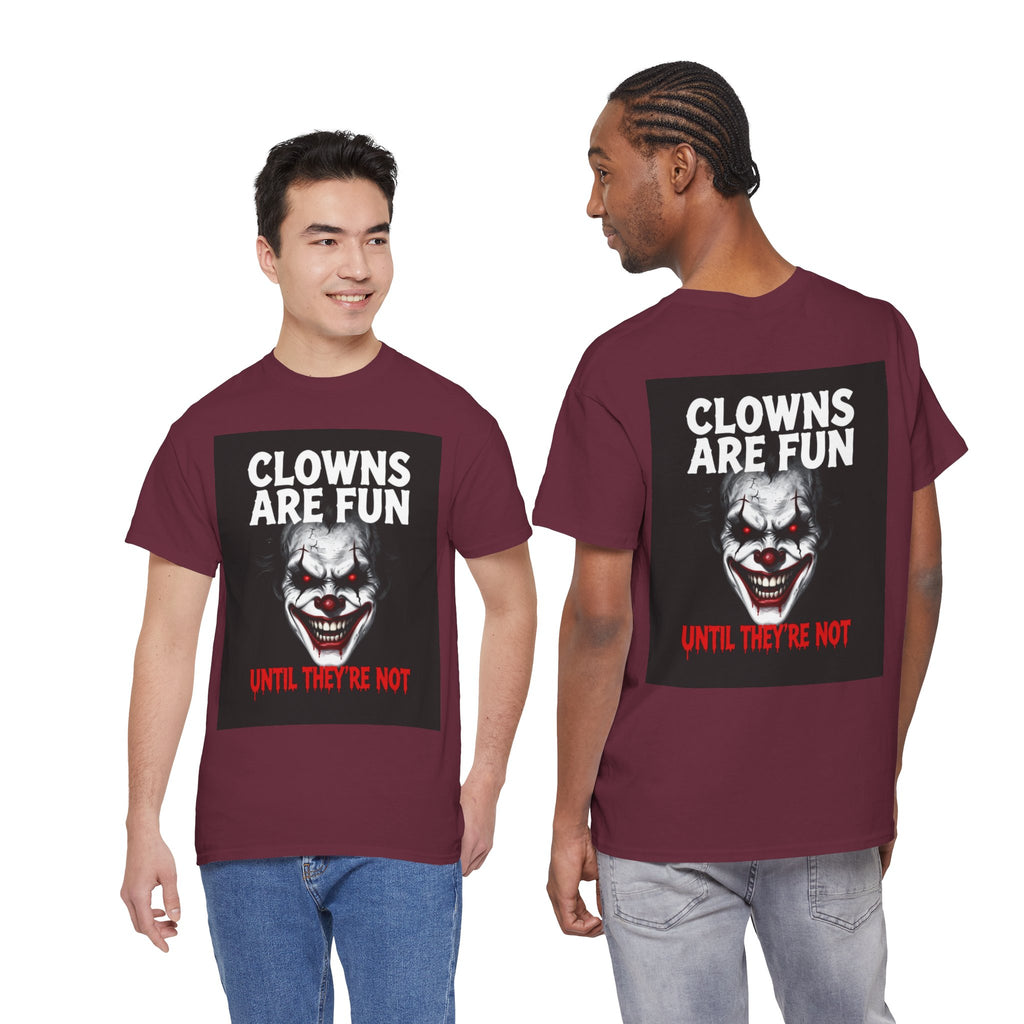 Creepy Clown T-Shirt — "Clowns Are Fun Until They're Not" Horror Tee