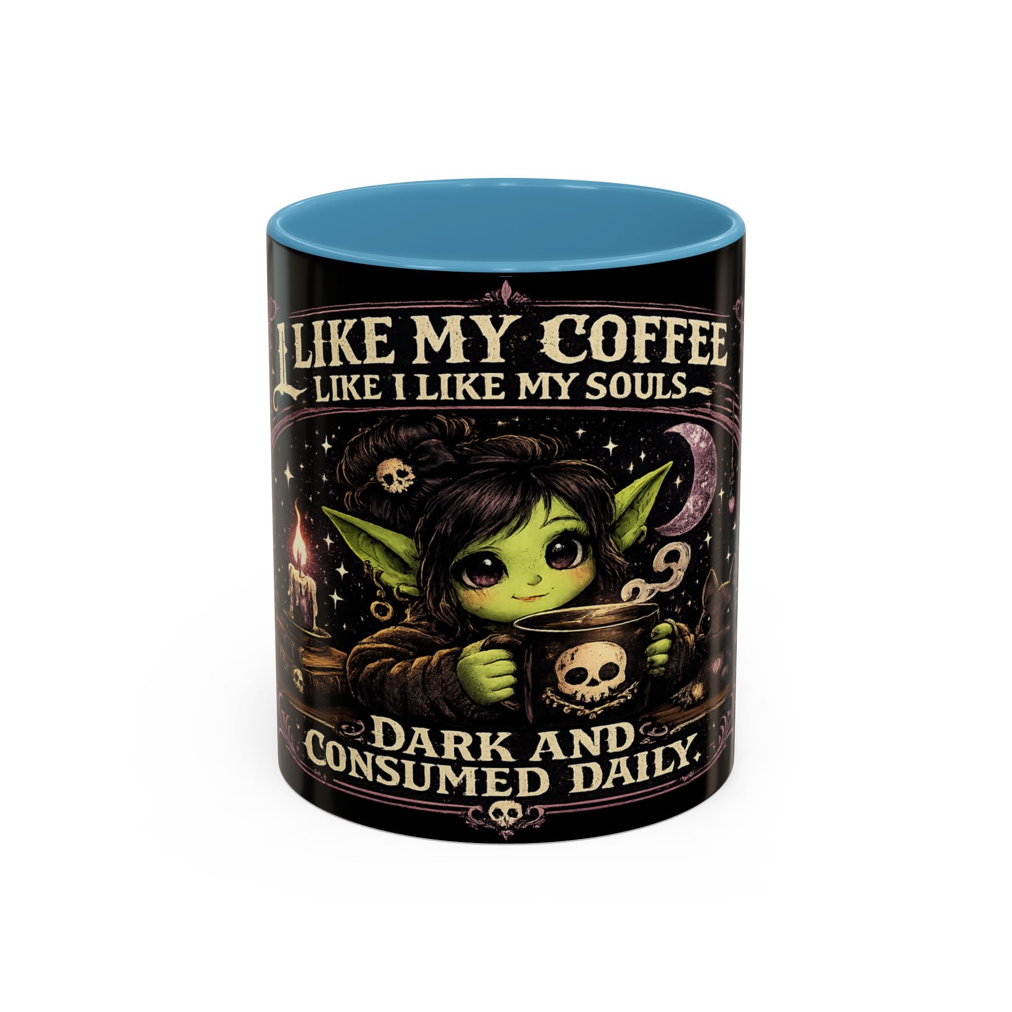Like My Coffee Mug — "Like I Like My Souls: Dark and Consumed Daily" Goth Coffee Mug