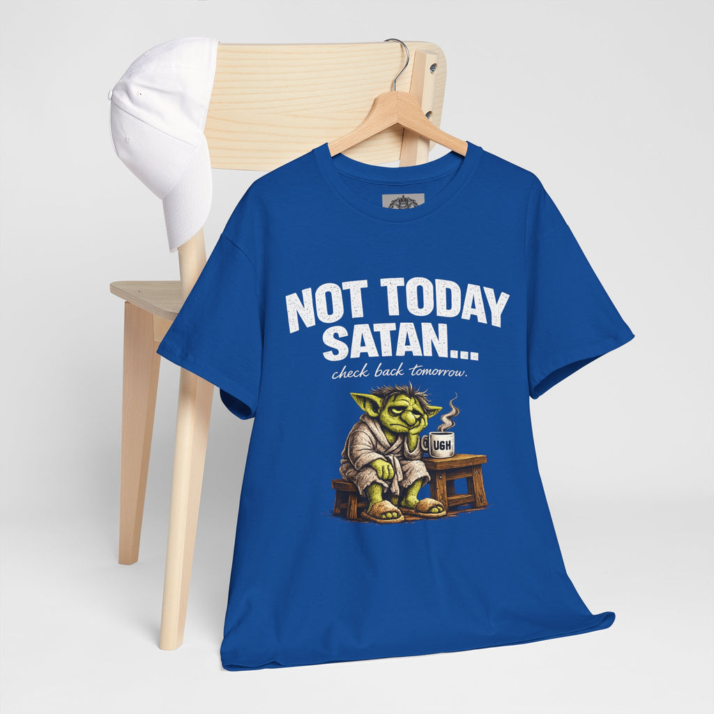 Not Today Satan Goblin Tee | Funny T-Shirt