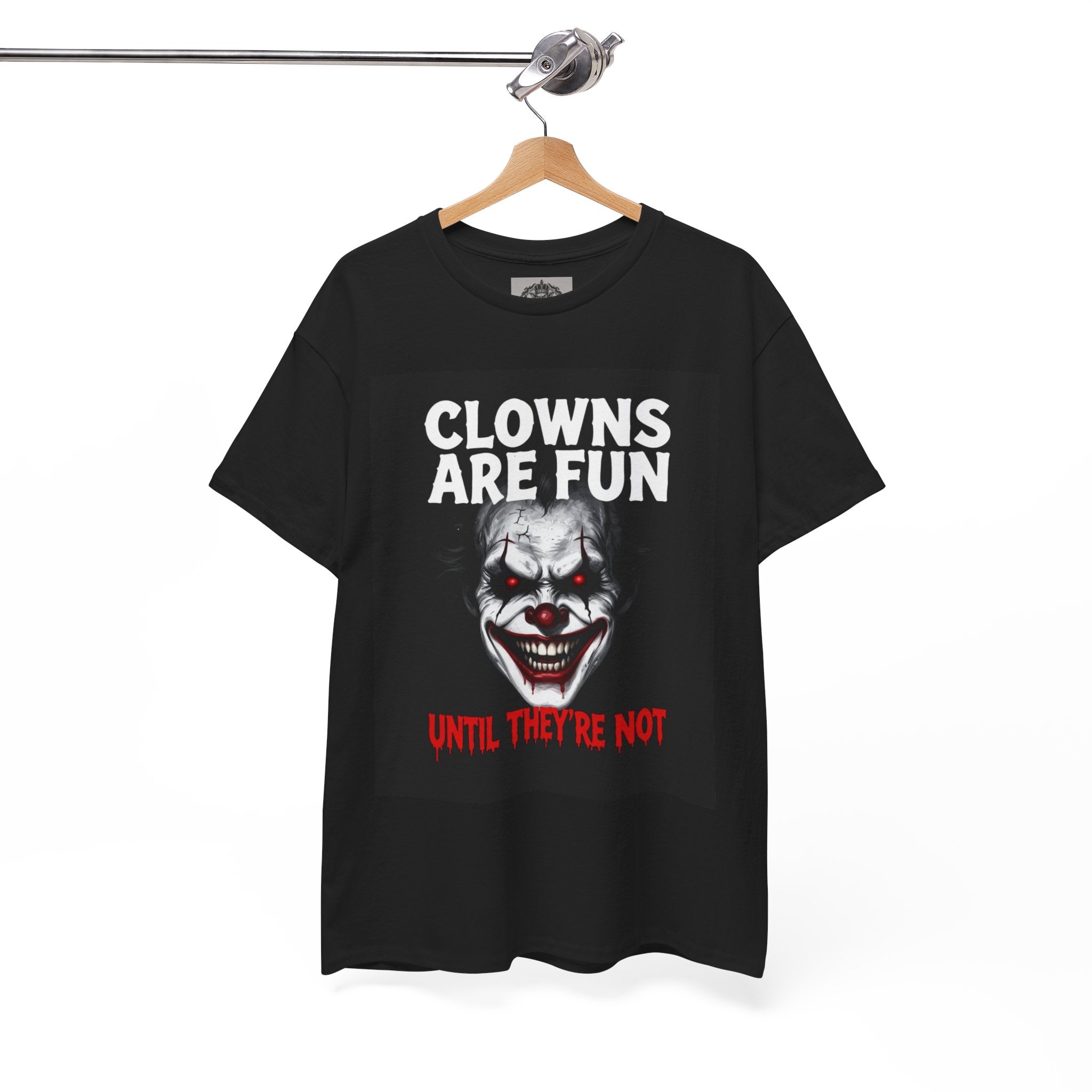 Creepy Clown T-Shirt — "Clowns Are Fun Until They're Not" Horror Tee