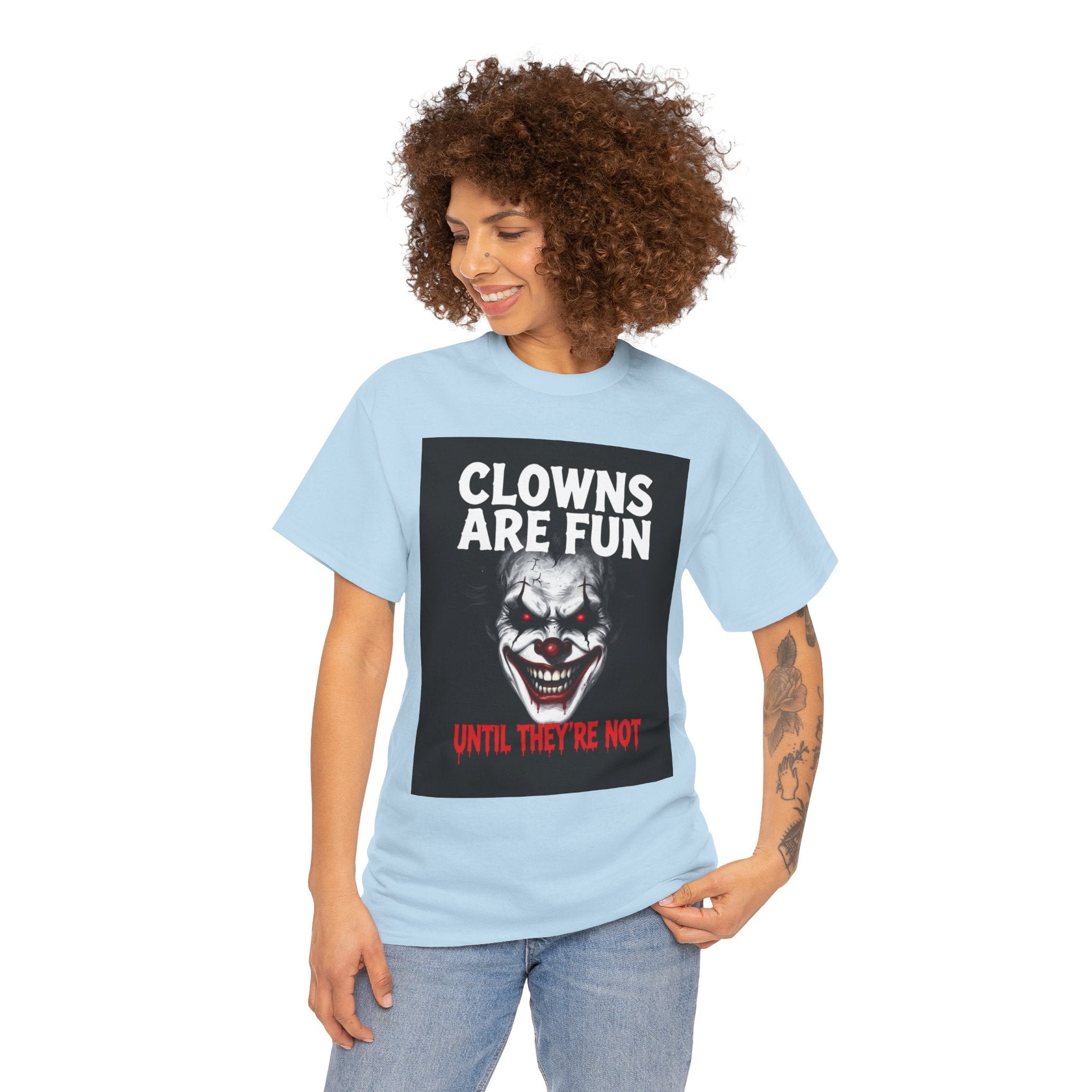 Creepy Clown T-Shirt — "Clowns Are Fun Until They're Not" Horror Tee