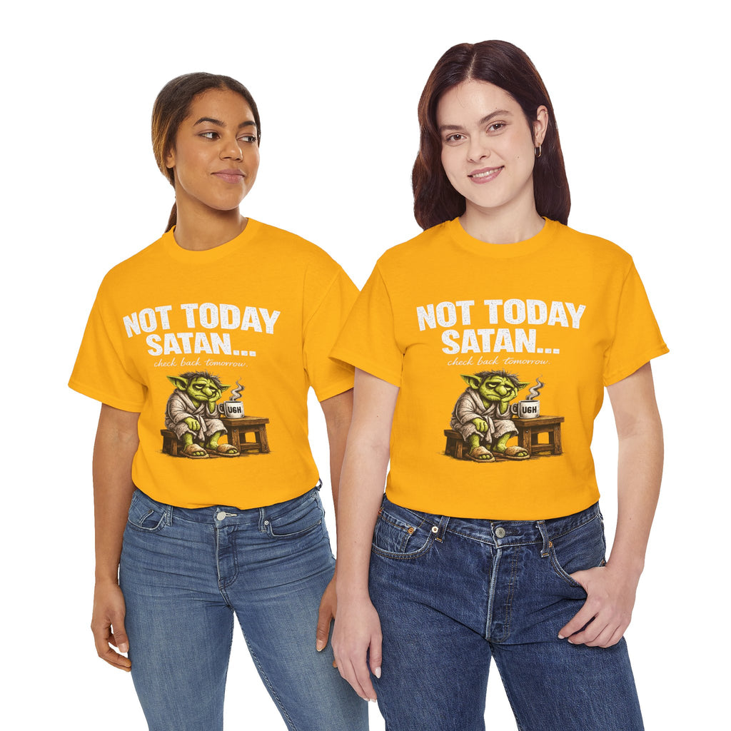 Not Today Satan Goblin Tee | Funny T-Shirt