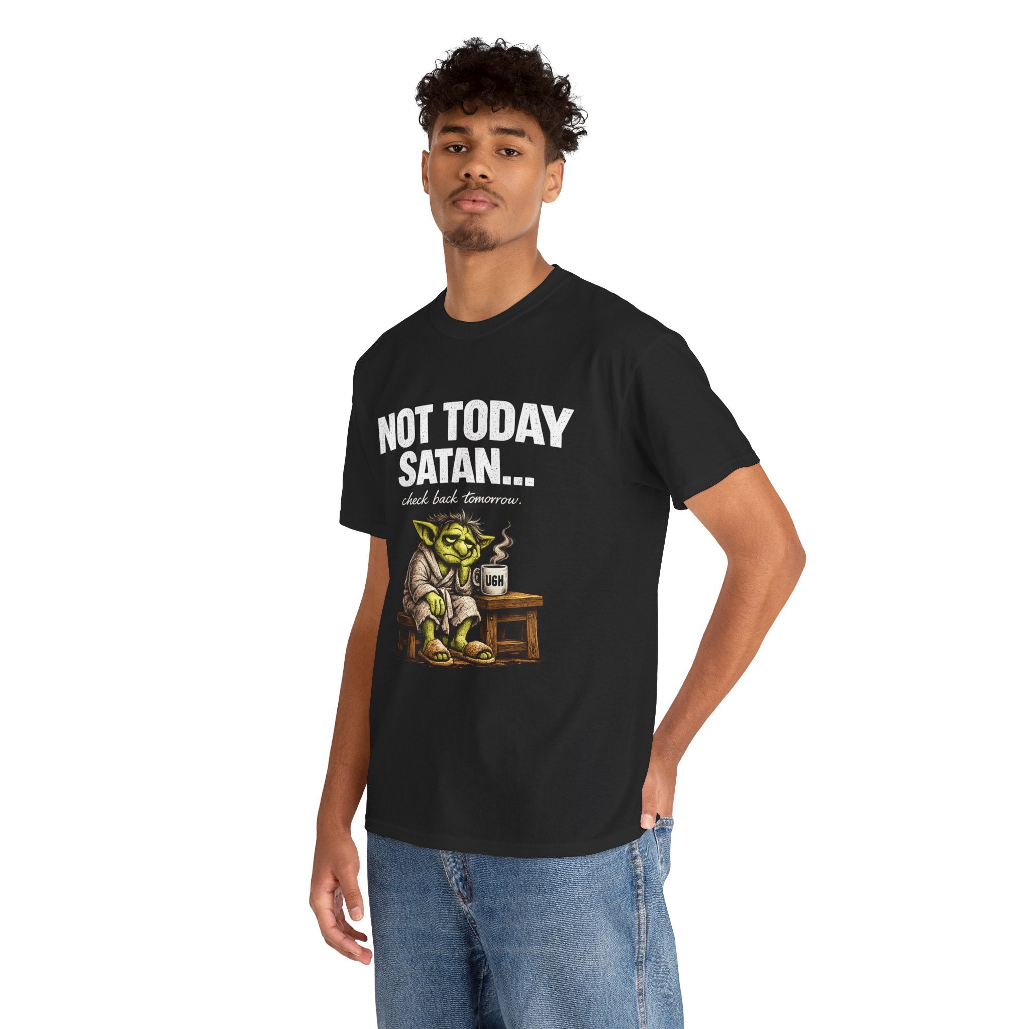 Not Today Satan Goblin Tee | Funny T-Shirt